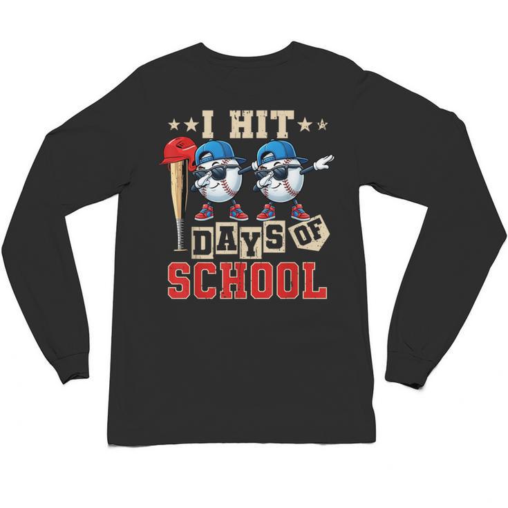 I Hit 100 Days Of School Baseball Kids Boy Teacher 100th Day Unisex Long Sleeve T-Shirt