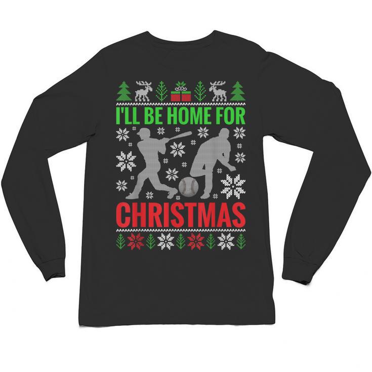 I'Ll Be Home For Christmas Baseball Xmas Unisex Long Sleeve T-Shirt