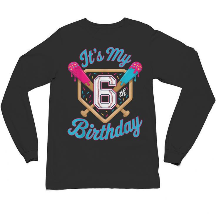 It's My 6th Birthday Baseball Fan Fun Party Celebration Unisex Long Sleeve T-Shirt