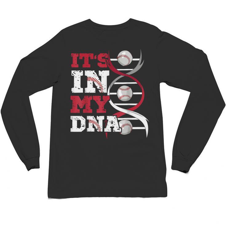 ITS In My DNA Baseball Sport Player Saying Baseball Fan Unisex Long Sleeve T-Shirt