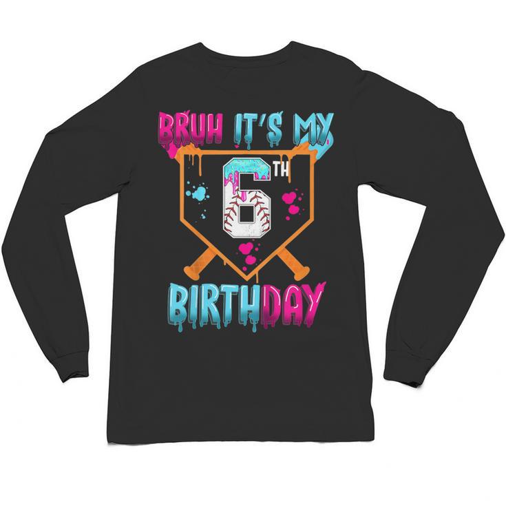 Kids Baseball Drip Bruh It's My 6th Birthday Boy Ice Cream Drip Unisex Long Sleeve T-Shirt