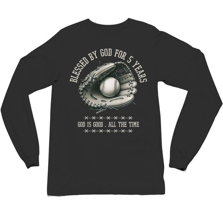 Kids Blessed By God For 5 Years Old Baseball 5th Birthday Unisex Long Sleeve T-Shirt