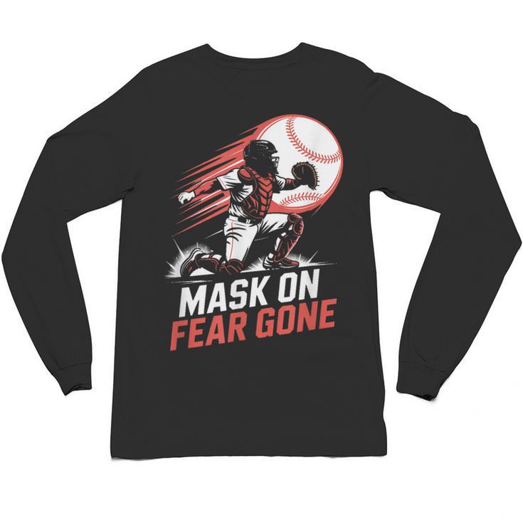 Mask On Fear Gone Baseball Catcher Softball Unisex Long Sleeve T-Shirt