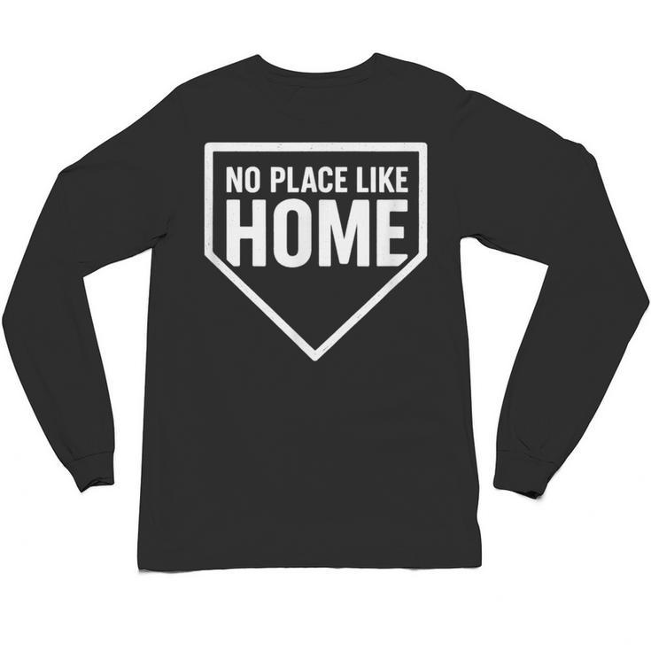 No Place Like Home Baseball Home Plate Unisex Long Sleeve T-Shirt