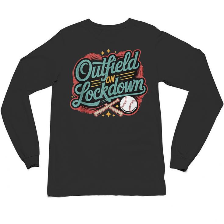 Outfield On Lockdown Baseball Defense Sports Unisex Long Sleeve T-Shirt