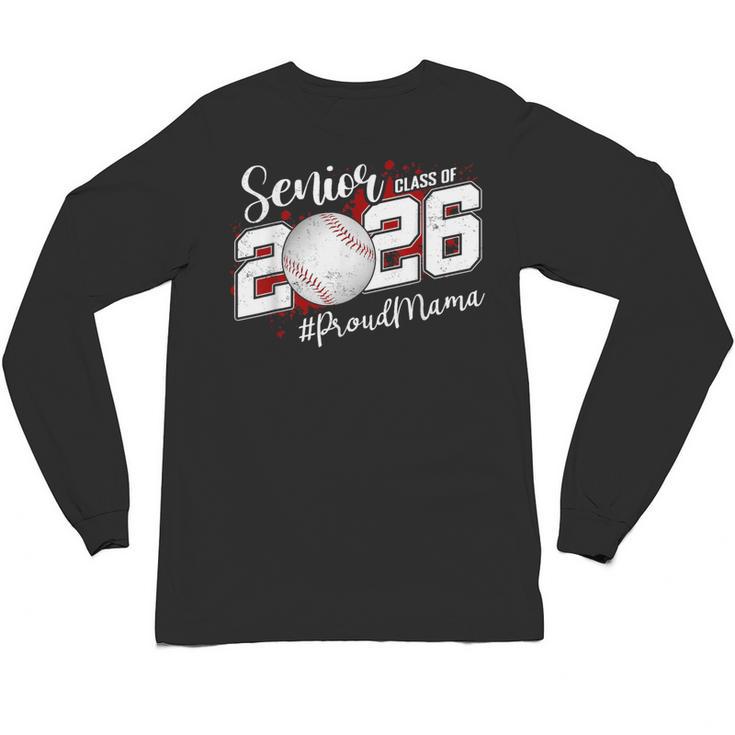Proud Mama Of A 2026 Senior Baseball Graduation Mom Unisex Long Sleeve T-Shirt