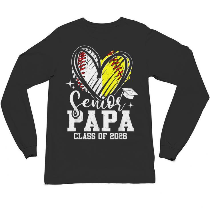 Senior Papa Class Of 2026 Baseball Softball Graduation Heart Unisex Long Sleeve T-Shirt