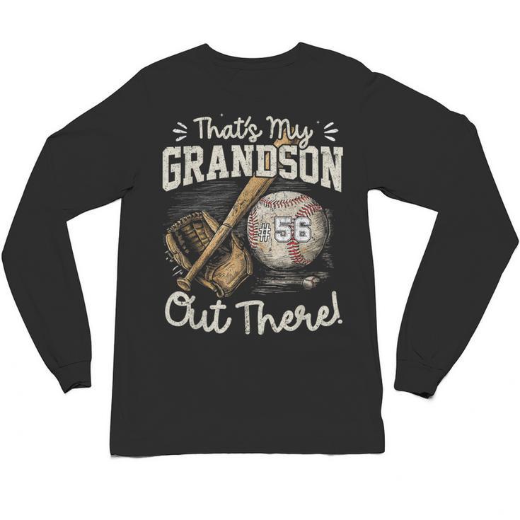 That's My Grandson Out There Jersey Number 56 Baseball Unisex Long Sleeve T-Shirt