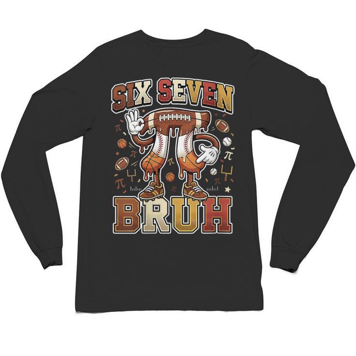 Women's Six Seven 67 Happy Pi Day 314 Football Basketball Baseball Unisex Long Sleeve T-Shirt