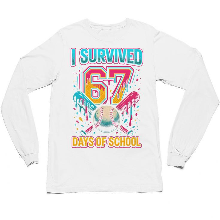I Survived 67 Days Of School Baseball Drip Six Seven Meme Unisex Long Sleeve T-Shirt
