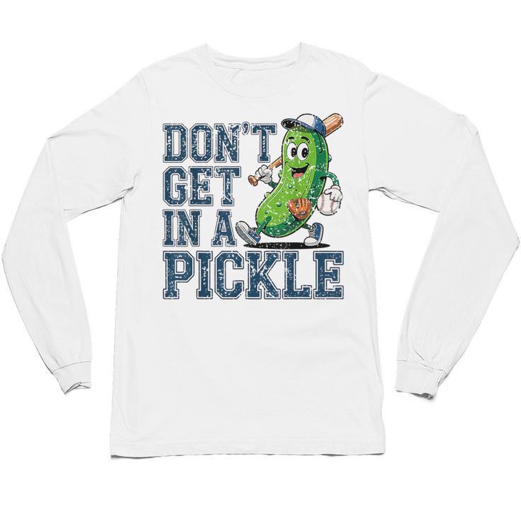 Youth Baseball Catcher Humor Don’t Get In A Pickle Unisex Long Sleeve T-Shirt