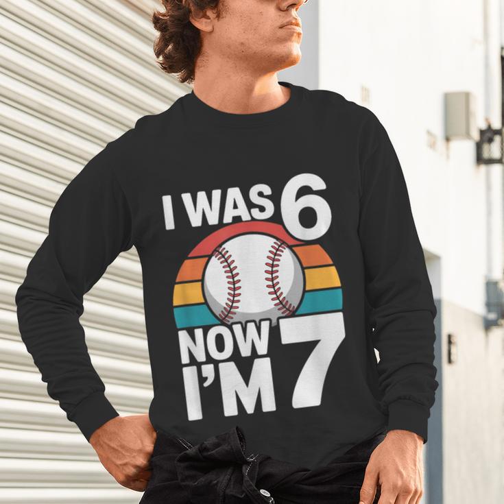 I Was 6 Now Im 7 Baseball Birthday Age 7 Unisex Long Sleeve T-Shirt I Was 6 Now Im 7 Baseball Birthday Age 7 Unisex Long Sleeve T-Shirt