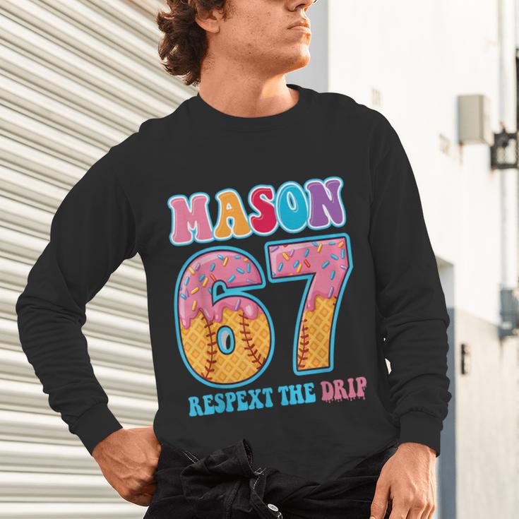 6 7 Mason Baseball Drip Number 67 Player Or 67th Birthday Unisex Long Sleeve T-Shirt 6 7 Mason Baseball Drip Number 67 Player Or 67th Birthday Unisex Long Sleeve T-Shirt