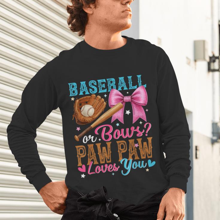 Baseball Or Bows Paw Paw Loves You Gender Reveal Baby Party Unisex Long Sleeve T-Shirt