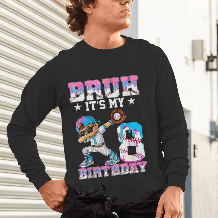 Bruh It's My 8th Birthday Baseball Ice Cream Drip 8 Year Old Unisex Long Sleeve T-Shirt Bruh It's My 8th Birthday Baseball Ice Cream Drip 8 Year Old Unisex Long Sleeve T-Shirt