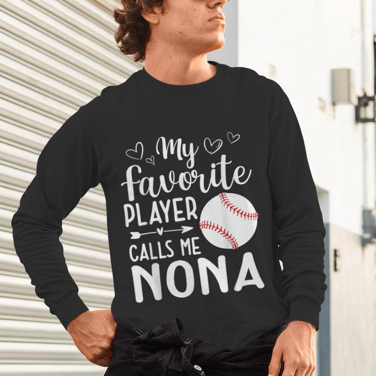 My Favorite Player Calls Me Nona Baseball Player Unisex Long Sleeve T-Shirt
