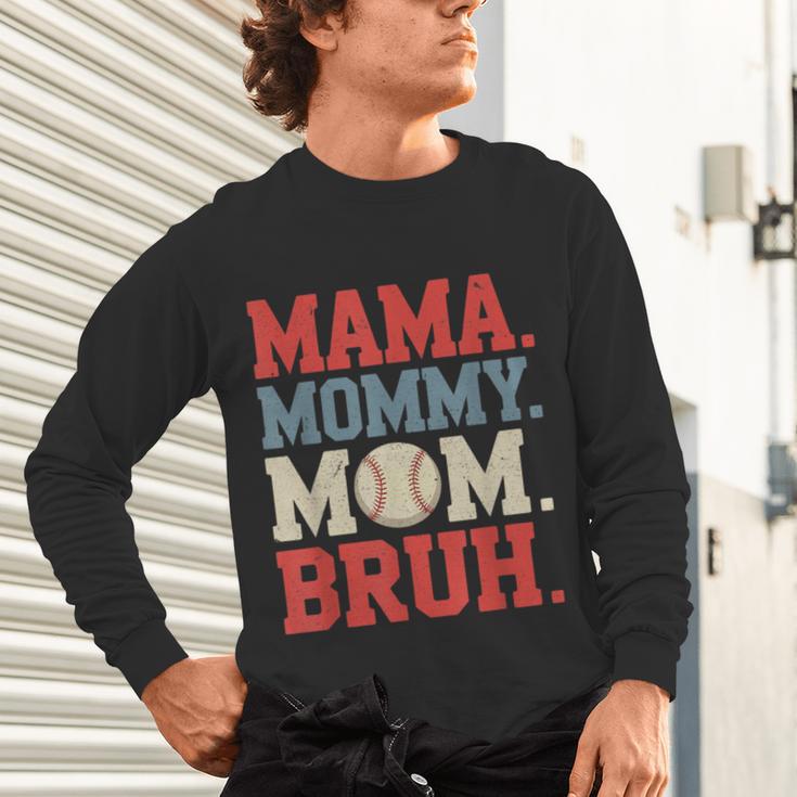 Mama Mommy Mom Bruh Baseball For Women Grandma Mother's Day Unisex Long Sleeve T-Shirt Mama Mommy Mom Bruh Baseball For Women Grandma Mother's Day Unisex Long Sleeve T-Shirt