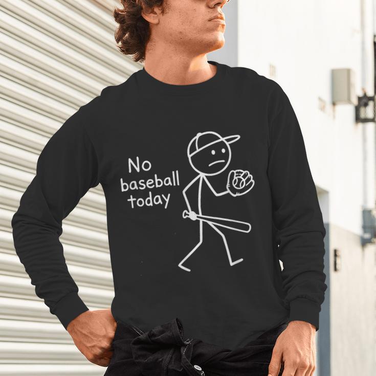 No Baseball Game Today Sad Stickfigure Baseball Player Unisex Long Sleeve T-Shirt