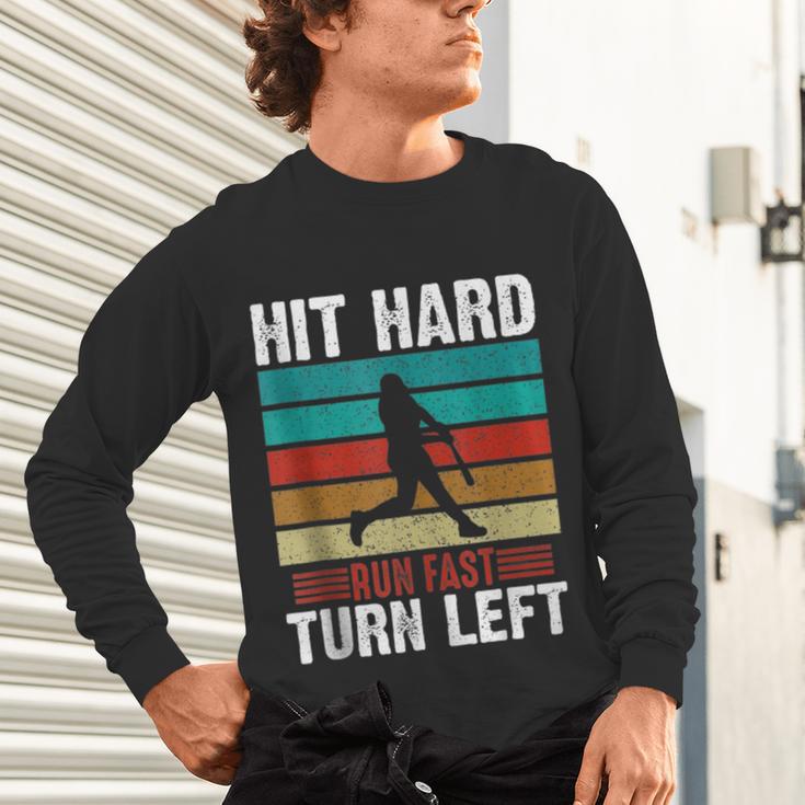 Retro Hit Hard Run Fast Turn Left Baseball Lover Unisex Long Sleeve T-Shirt Retro Hit Hard Run Fast Turn Left Baseball Lover Unisex Long Sleeve T-Shirt