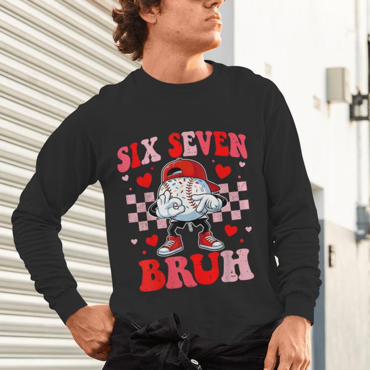 Six Seven 67 Bruh 6 7 Meme Baseball Ice Cream Drip Valentine Unisex Long Sleeve T-Shirt