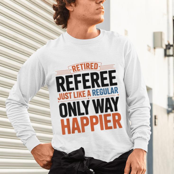 Retired Basketball Referee For Baseball Refs Unisex Long Sleeve T-Shirt Retired Basketball Referee For Baseball Refs Unisex Long Sleeve T-Shirt