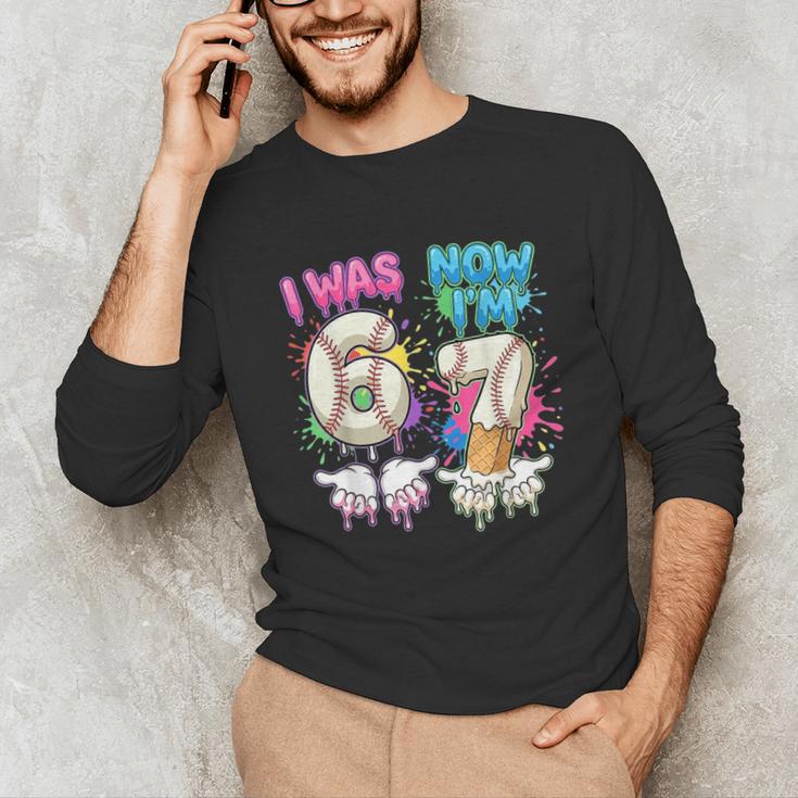 I Was 6 Now I'm 7 Baseball Drip 67 Birthday Boy 7th Birthday Unisex Long Sleeve T-Shirt