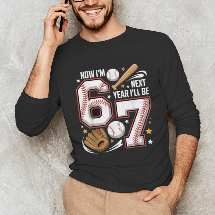 6 Year Old Birthday 67 Trend Baseball Now I’m 6 Next Year 7 Unisex Long Sleeve T-Shirt
