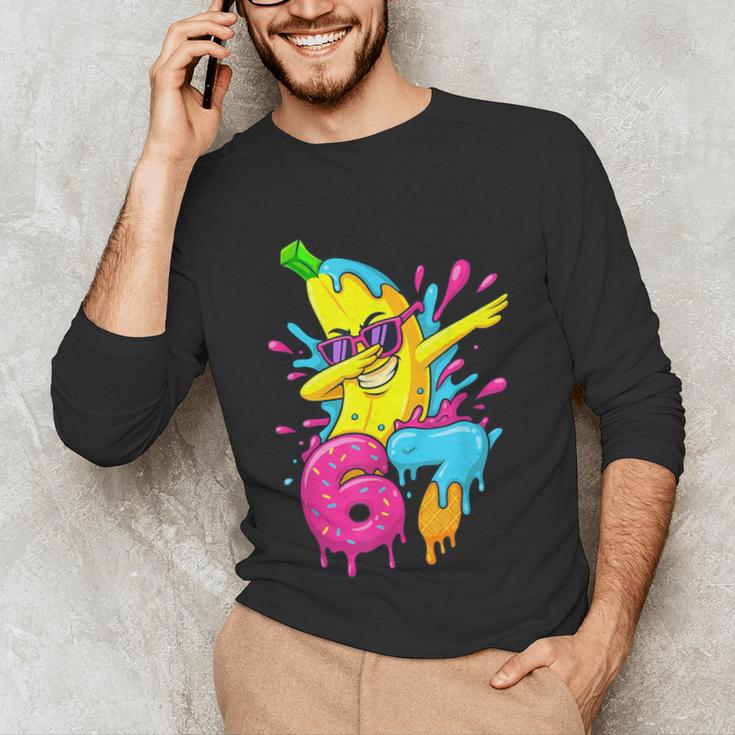 67 Dabbing Banana Baseball 6 7 Dripping Ice Cream Meme Unisex Long Sleeve T-Shirt 67 Dabbing Banana Baseball 6 7 Dripping Ice Cream Meme Unisex Long Sleeve T-Shirt