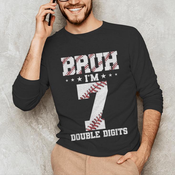 7th Birthday Baseball Bruh I'm 7 Double Digits 7 Years Old Unisex Long Sleeve T-Shirt