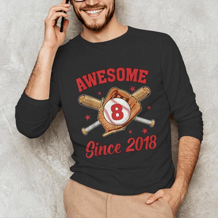 8 Year Old Boys Awesome Since 2018 Baseball Birthday Unisex Long Sleeve T-Shirt 8 Year Old Boys Awesome Since 2018 Baseball Birthday Unisex Long Sleeve T-Shirt