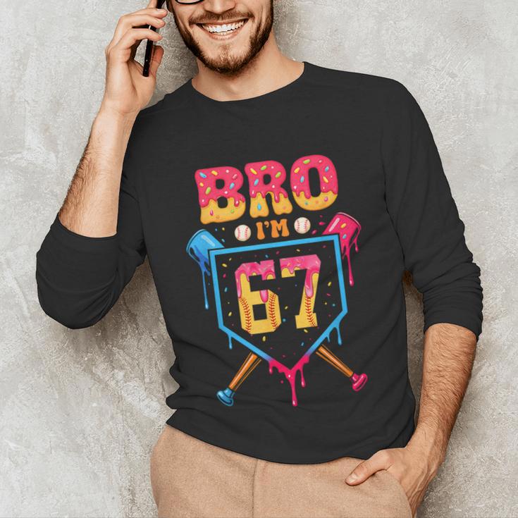 Bro I’m 67 Baseball Drip Number 67 Player 67th Birthday Unisex Long Sleeve T-Shirt Bro I’m 67 Baseball Drip Number 67 Player 67th Birthday Unisex Long Sleeve T-Shirt