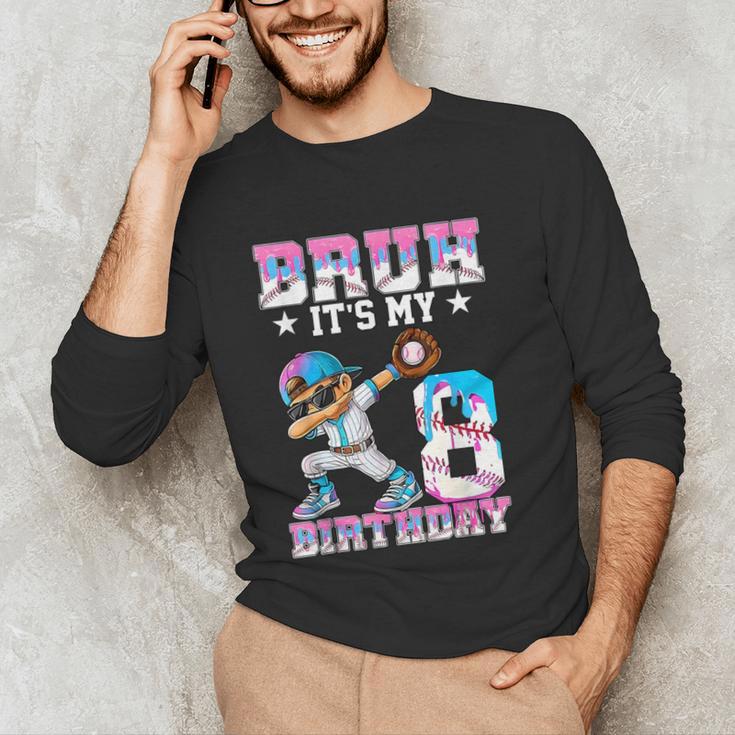 Bruh It's My 8th Birthday Baseball Ice Cream Drip 8 Year Old Unisex Long Sleeve T-Shirt Bruh It's My 8th Birthday Baseball Ice Cream Drip 8 Year Old Unisex Long Sleeve T-Shirt