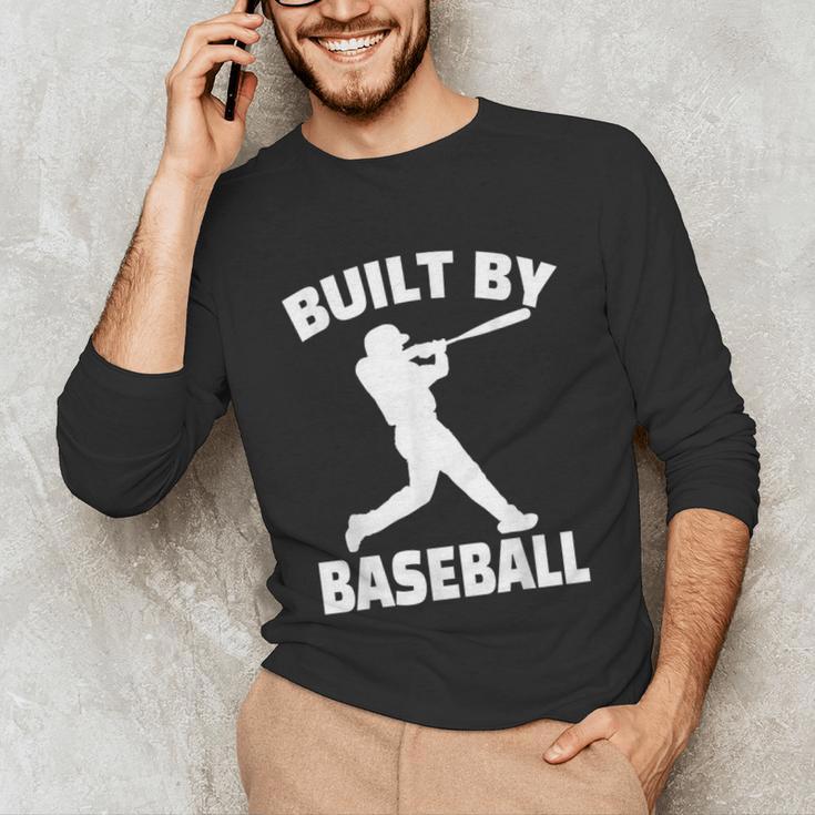 Built By Baseball Baseball For Men Women Boys Players Unisex Long Sleeve T-Shirt