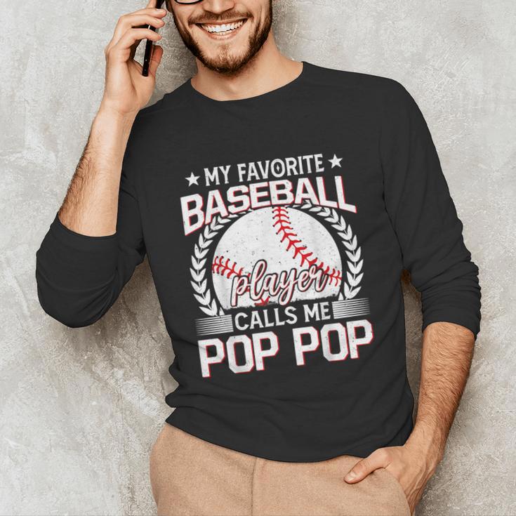 My Favorite Baseball Player Calls Me Pop Pop Unisex Long Sleeve T-Shirt My Favorite Baseball Player Calls Me Pop Pop Unisex Long Sleeve T-Shirt