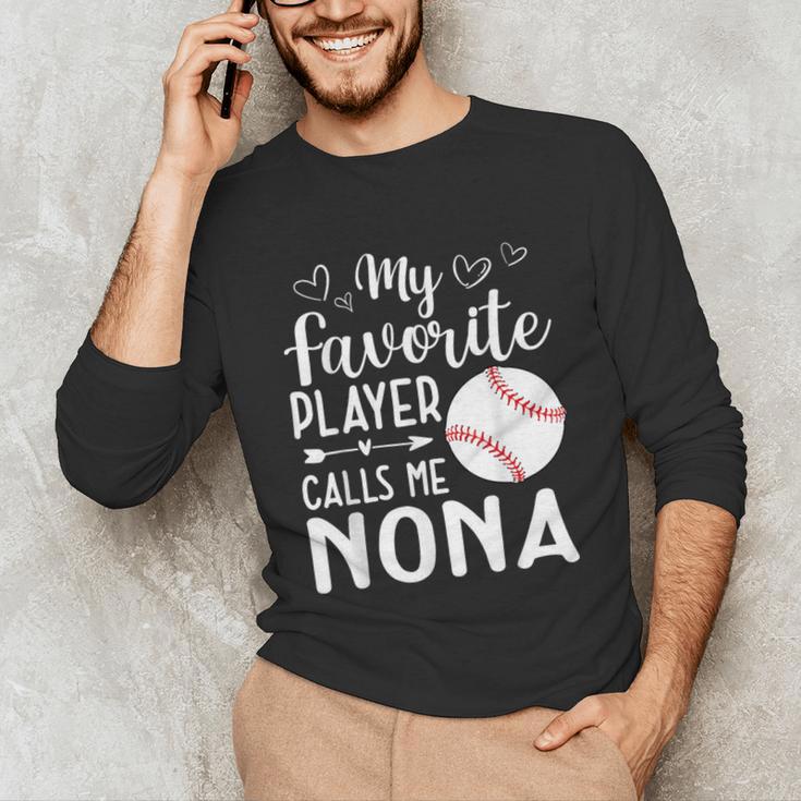 My Favorite Player Calls Me Nona Baseball Player Unisex Long Sleeve T-Shirt