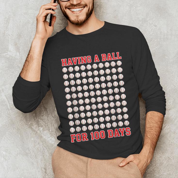 Having A Ball For 100 Days Of School 100th Baseball Unisex Long Sleeve T-Shirt