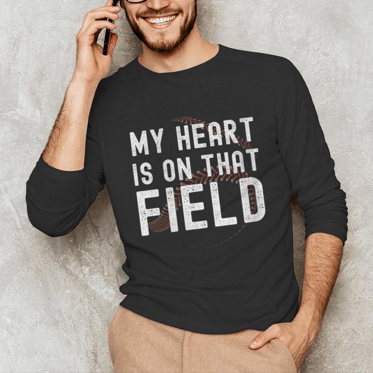 My Heart Is On That Field Baseball Softball Dad Father Unisex Long Sleeve T-Shirt My Heart Is On That Field Baseball Softball Dad Father Unisex Long Sleeve T-Shirt