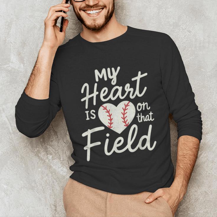 My Heart Is On That Field Baseball Unisex Long Sleeve T-Shirt My Heart Is On That Field Baseball Unisex Long Sleeve T-Shirt