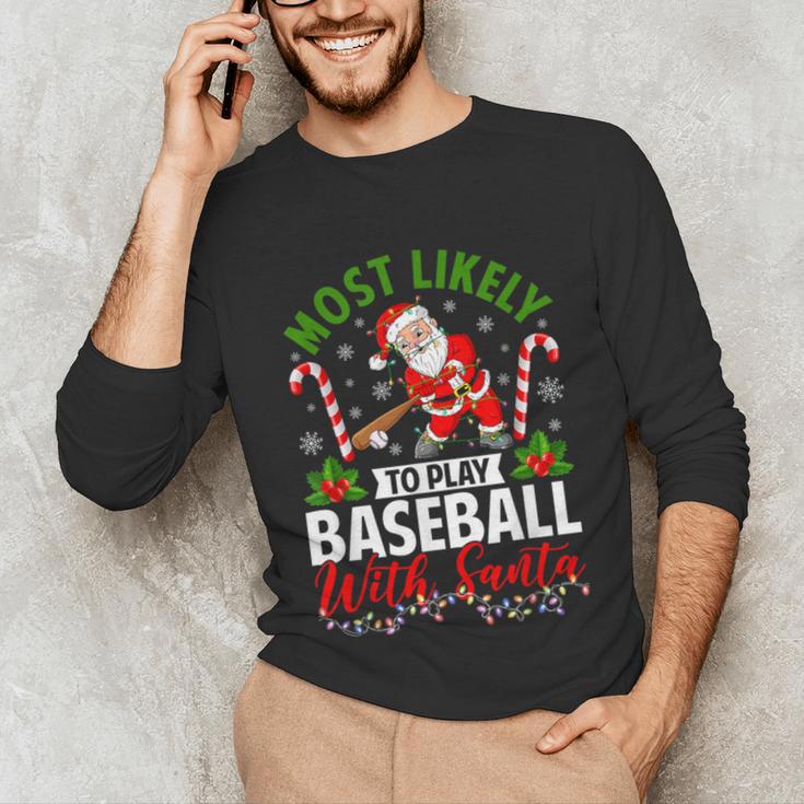 Most Likely To Play Baseball With Santa Christmas Pajamas Unisex Long Sleeve T-Shirt
