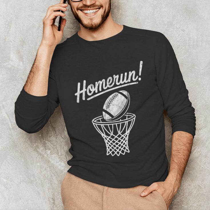 Sports Homerun Football Basketball Baseball Joke Tee Unisex Long Sleeve T-Shirt