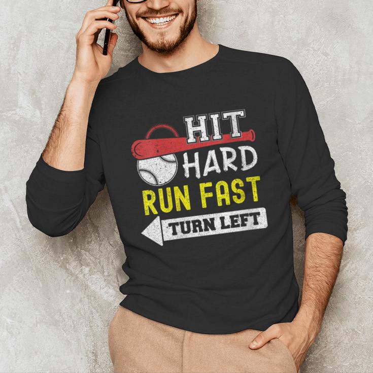 Women's Hit Hard Run Fast Turn Left Baseball Quote Fan Coach Unisex Long Sleeve T-Shirt