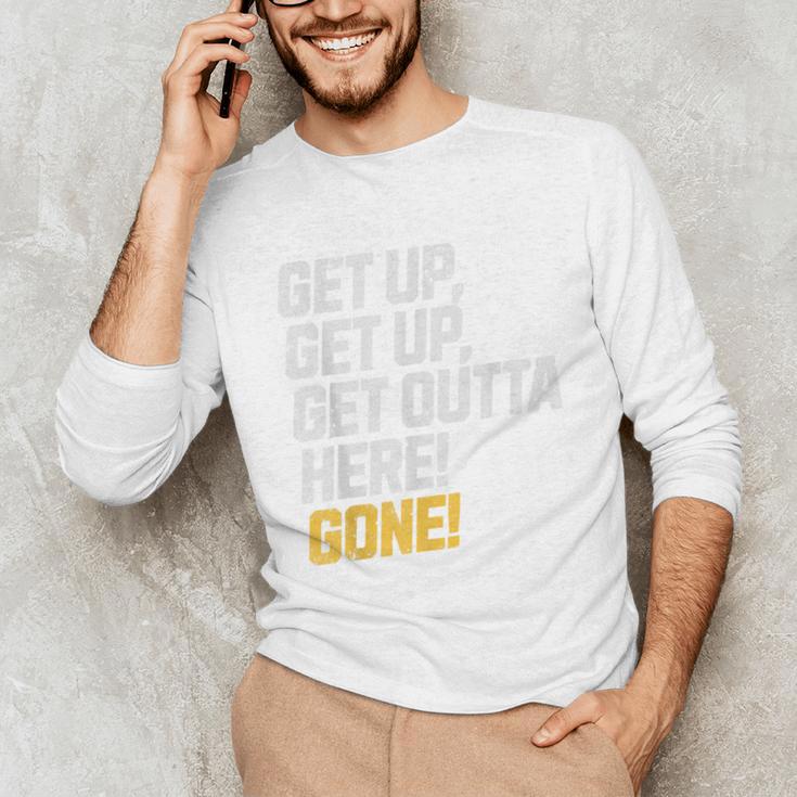 Baseball Player Get Up Get Outta Here Gone Home Run Unisex Long Sleeve T-Shirt Baseball Player Get Up Get Outta Here Gone Home Run Unisex Long Sleeve T-Shirt