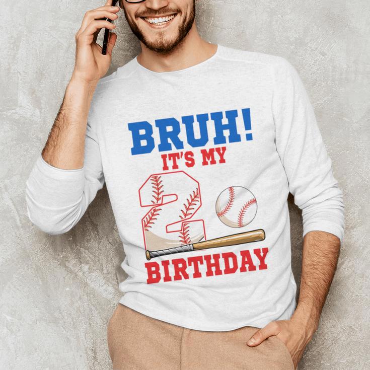 Bruh It's My 2nd Birthday Boy Baseball Themed Party Unisex Long Sleeve T-Shirt Bruh It's My 2nd Birthday Boy Baseball Themed Party Unisex Long Sleeve T-Shirt