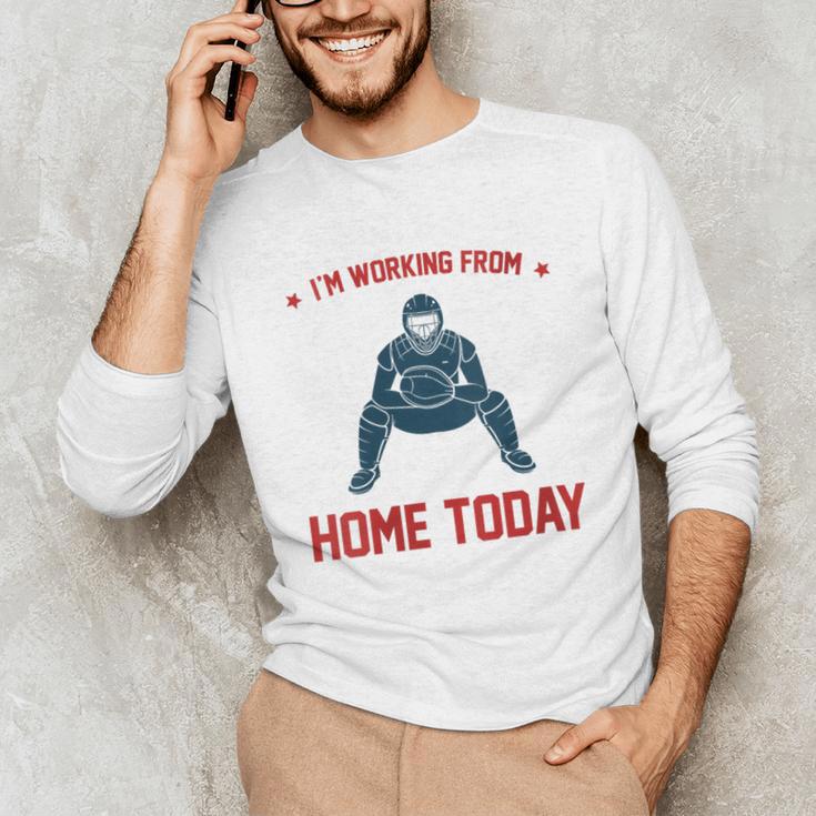 I'm Working From Home Today Baseball Lover Men Women Unisex Long Sleeve T-Shirt