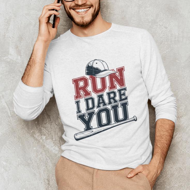 Run I Dare You Baseball Catcher Player Fan Unisex Long Sleeve T-Shirt