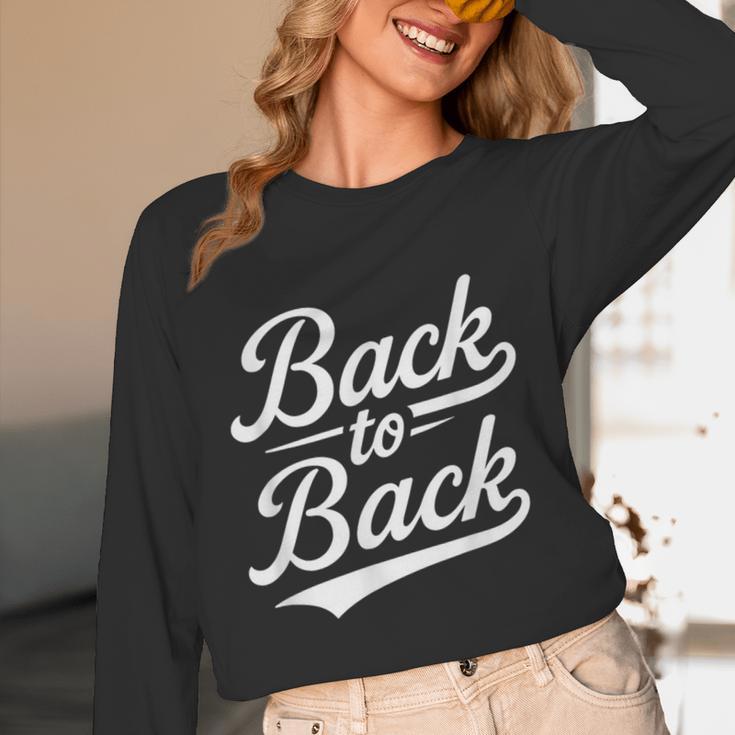 Back To Back For Boys Girls Men Women Baseball Unisex Long Sleeve T-Shirt Back To Back For Boys Girls Men Women Baseball Unisex Long Sleeve T-Shirt