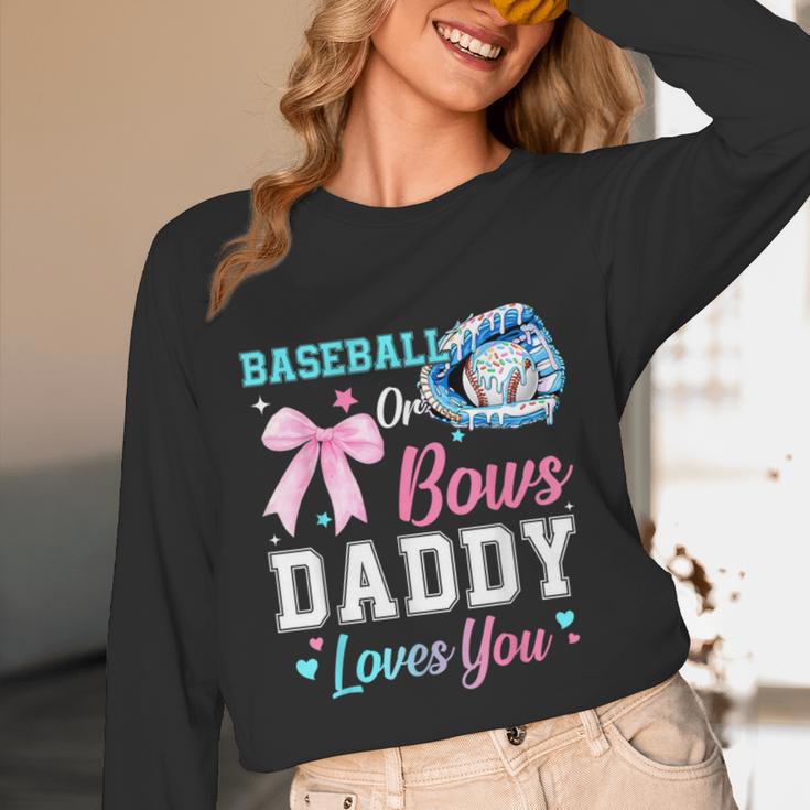 Baseball Or Bows Your Daddy Loves You Gender Reveal Matching Unisex Long Sleeve T-Shirt
