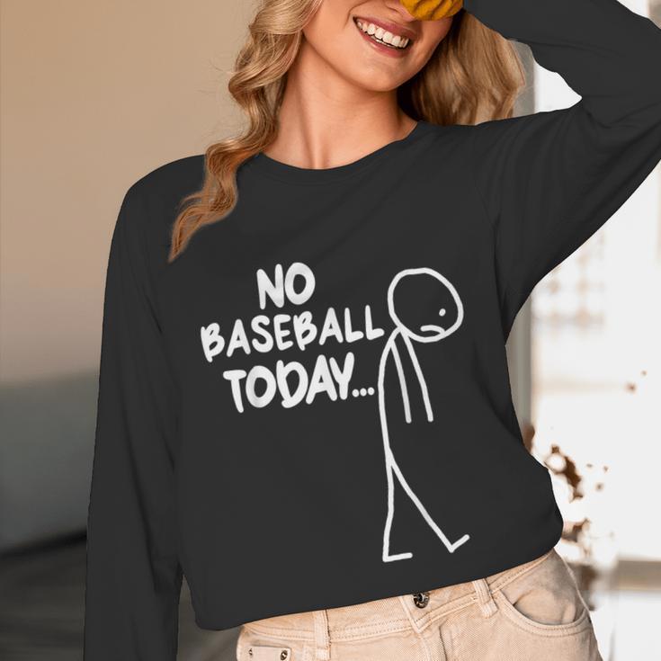 Baseball Lover Sad Stick No Baseball Today Unisex Long Sleeve T-Shirt