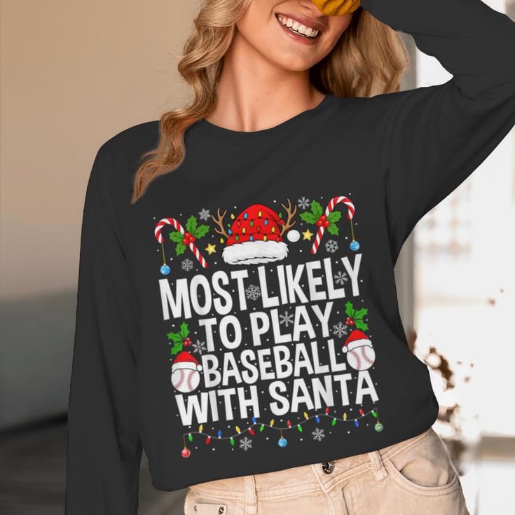 Most Likely To Play Baseball With Santa Christmas Baseball Unisex Long Sleeve T-Shirt Most Likely To Play Baseball With Santa Christmas Baseball Unisex Long Sleeve T-Shirt