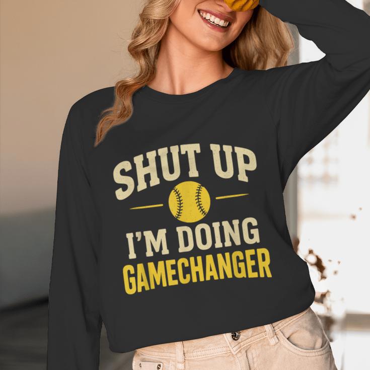Shut Up I'm Doing Gamechanger Baseball Softball Cheer Unisex Long Sleeve T-Shirt Shut Up I'm Doing Gamechanger Baseball Softball Cheer Unisex Long Sleeve T-Shirt